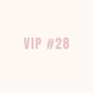 VIP 28