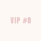 VIP 8