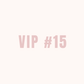 VIP 15