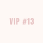 VIP 13