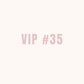 VIP 35