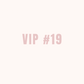 VIP 19