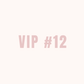 VIP 12