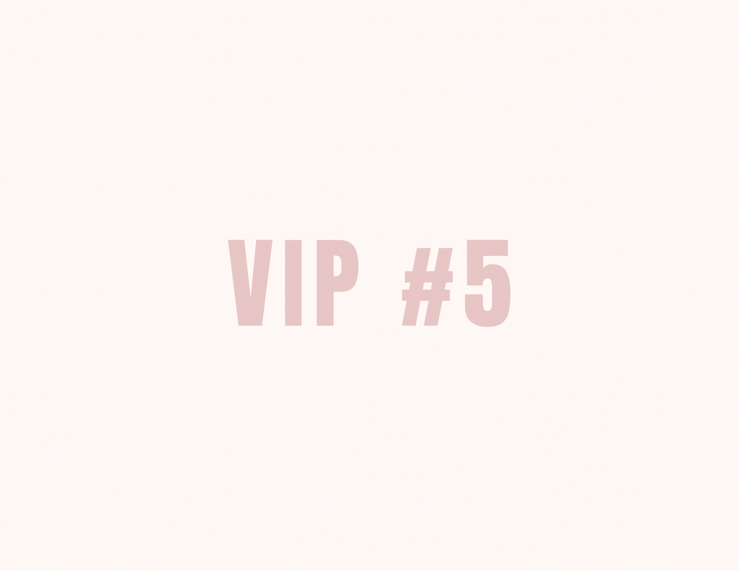 VIP 5