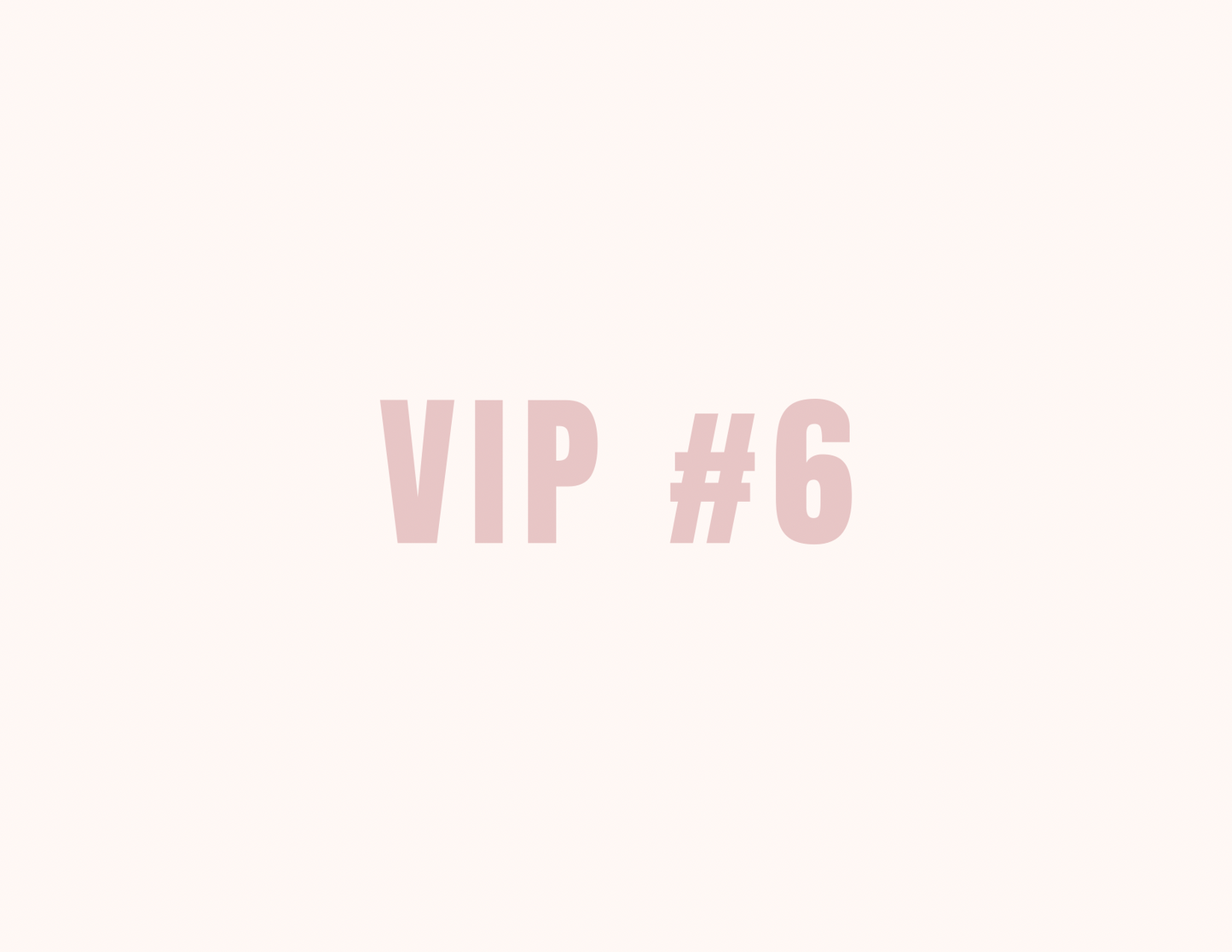 VIP 6