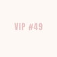 VIP 49