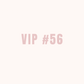 VIP 56