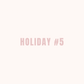 Holiday 5