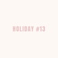 Holiday 13