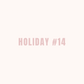 Holiday 14