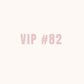 VIP 82