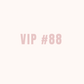 VIP 88